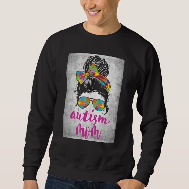 Autism Mom Messy Bun Autism Awareness April Strong Sweatshirt (Vorderseite)