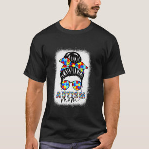 Autism-Mutter-Leben-Unordentliche-Frisur-Gebleicht T-Shirt