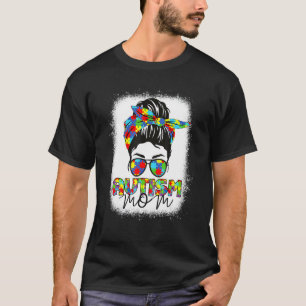 Autism-Mutter Leben Unordentlicher Dutt Gebleicht T-Shirt