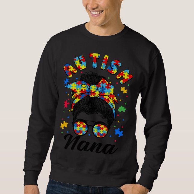 Autism Nana Autism Awareness Family Matching Messy Sweatshirt (Vorderseite)