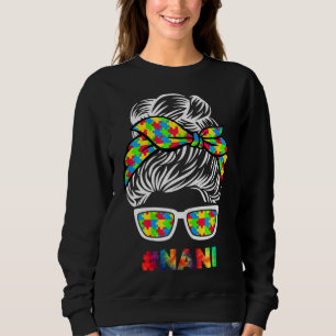 Autism Nani Messy Bun Sunglasses Bandana Mother Da Sweatshirt