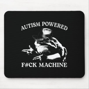 Autism Powered F#ck Machine Funny Meme Frog Autist Mousepad