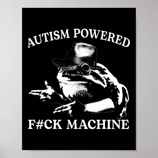 Autism Powered F#ck Machine Funny Meme Frog Autist Poster (Vorne)