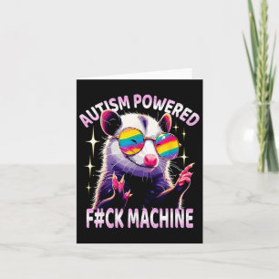 Autism Powered F#ck Machine Funny Meme Opossum Aut Karte