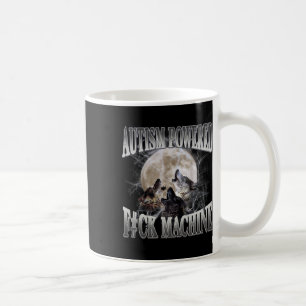 Autism Powered F#ck Machine Funny Meme Wolf Autist Kaffeetasse
