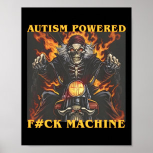 Autism Powered F#ck Machine Funny Skeleton Meme Poster