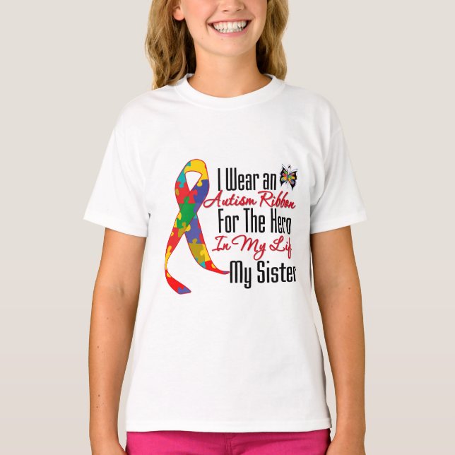 Autism Ribbon Hero in My Life My Sister T-Shirt (Vorderseite)