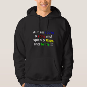 Autism Rocks & Amp Rolls & Amp Spins & Amp Flaps Hoodie