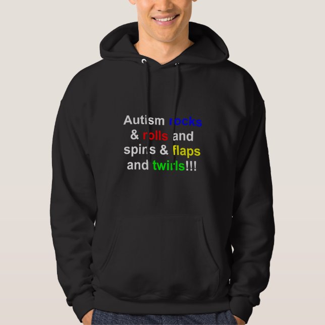 Autism Rocks & Amp Rolls & Amp Spins & Amp Flaps Hoodie (Vorderseite)