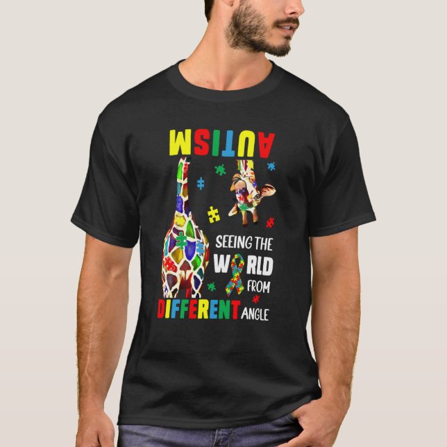 Autism Seeing The World From Different Angle Giraf T-Shirt (Vorderseite)