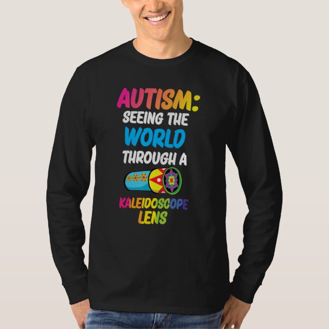 Autism Seeing The World Through A Kaleidescope Len T-Shirt (Vorderseite)