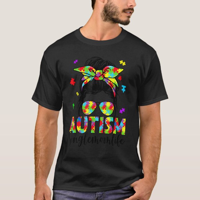 Autism Singlemutter Messy Bun Puzzle Sonnenbrille  T-Shirt (Vorderseite)