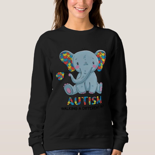 Autism Walking A Different Path Elephant Autism Aw Sweatshirt (Vorderseite)
