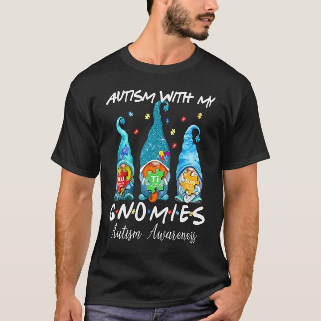 Autism With My Gnomies Autism Three Gnomes Awarene T-Shirt (Vorderseite)