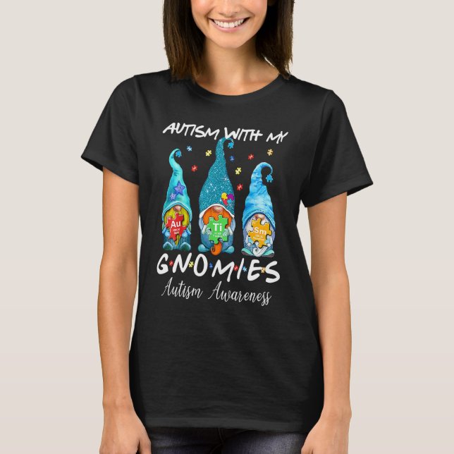 Autism With My Gnomies Autism Three Gnomes Awarene T-Shirt (Vorderseite)