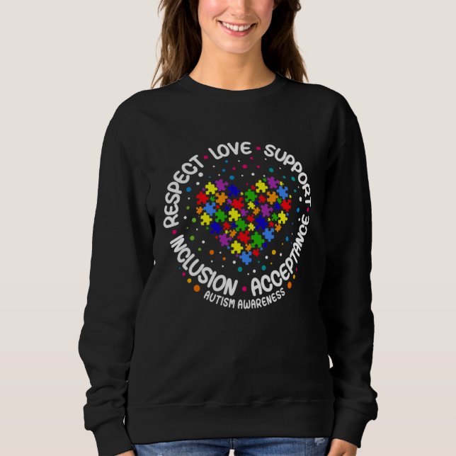 Autism  Women Men Respect Love Support Autism Awar Sweatshirt (Vorderseite)