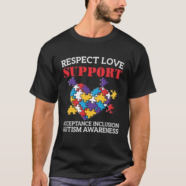 Autism  Women Men Respect Love Support Autism Awar T-Shirt (Vorderseite)