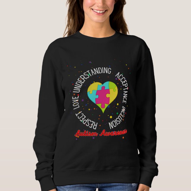 Autism Women Men Respect Love Support Autism Aware Sweatshirt (Vorderseite)