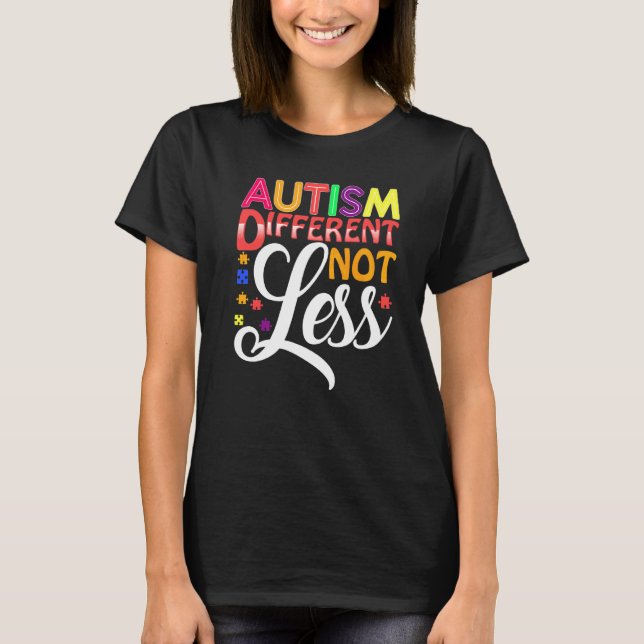 Autismus Anders Nicht Weniger T-Shirt (Vorderseite)