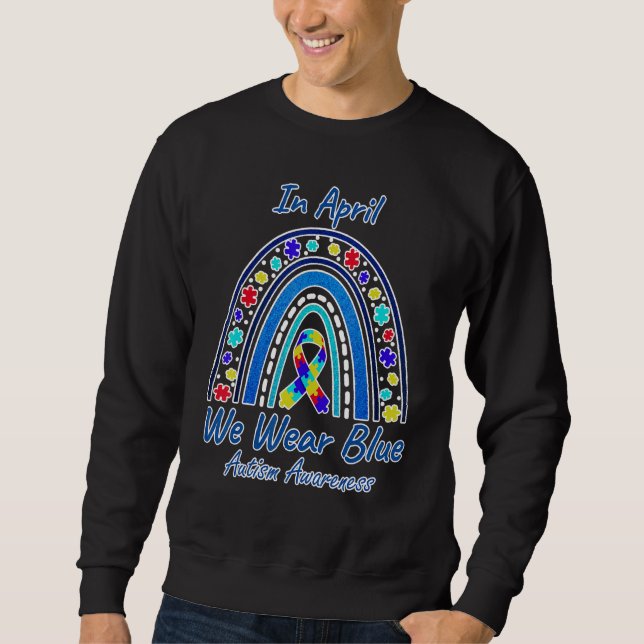 Autismus Aufklärung Monat April Niedlich Rainbow A Sweatshirt (Vorderseite)