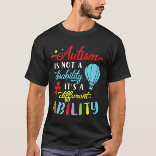 Autismus-Autismus Ist Keine Behinderung, Sondern A T-Shirt