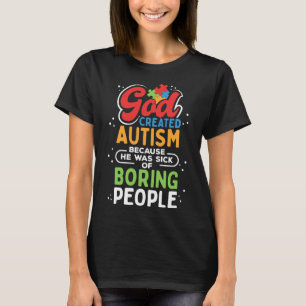 Autismus-Autismus von Gott T-Shirt