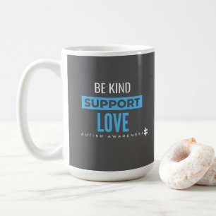Autismus Awareness.be kind.support.Liebe. Tassen