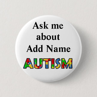 Autismus Awareness Frag Me Button Anpassen