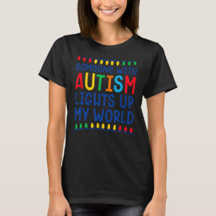 Autismus beleuchtet Welt stolze autistische Mama P T-Shirt
