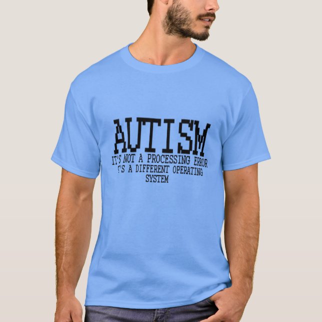 Autismus Betriebssystem.png T-Shirt (Vorderseite)