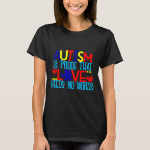 Autismus beweist, dass Liebe keine Worte braucht T-Shirt
