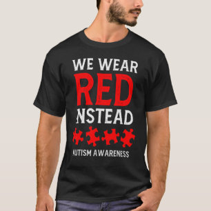 Autismus Bewusstsein April wir tragen Rot statt Mä T-Shirt