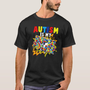 Autismus-Bewusstsein Autismus ist meine Superkraf T-Shirt