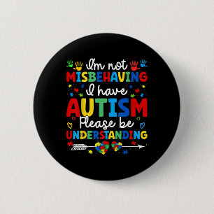 Autismus Bewusstsein Autistisch Ich bin nicht fals Button
