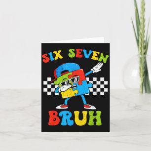 Autismus-Bewusstsein Bruh Six Seven Meme 67 Jungen Karte