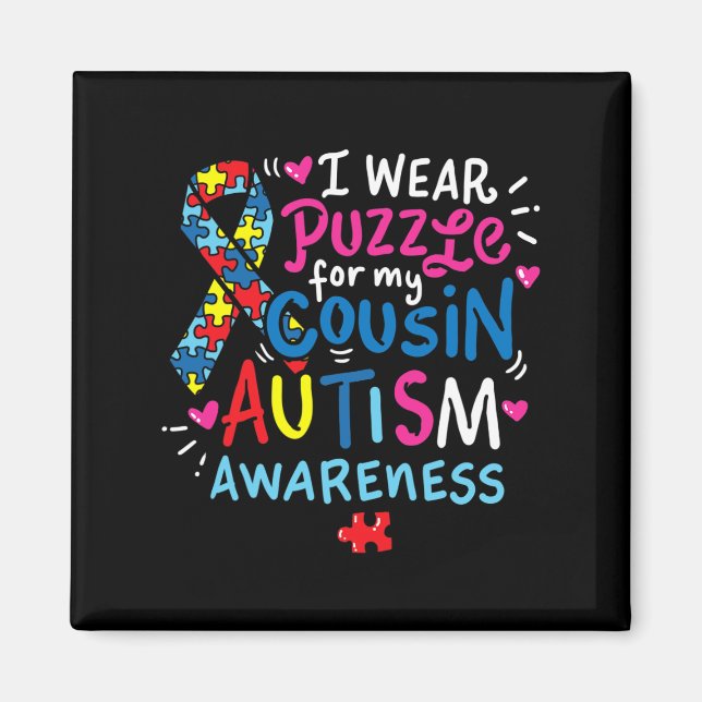 Autismus Bewusstsein Cousin Geschenk T-Shirt Magnet (Vorne)