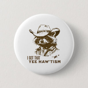 Autismus Bewusstsein Cowboy Raccoon Ich Got, dass  Button