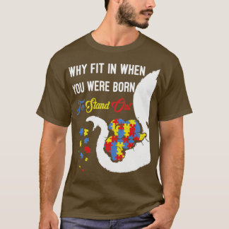Autismus-Bewusstsein, dass Sie Geboren waren, sich T-Shirt