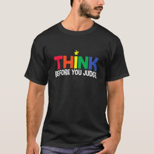 Autismus-Bewusstsein, Denk nach bevor du urteilst, T-Shirt