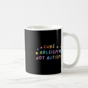 Autismus Bewusstsein heilt Ableismus nicht Autismu Kaffeetasse