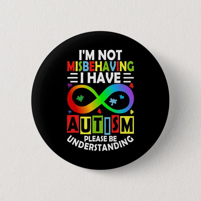 Autismus-Bewusstsein Ich benehme mich nicht falsch Button (Vorderseite)