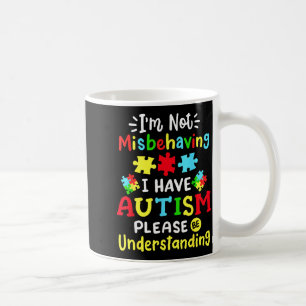 Autismus-Bewusstsein Ich benehme mich nicht falsch Kaffeetasse