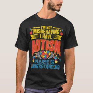 Autismus-Bewusstsein Ich benehme mich nicht schlec T-Shirt