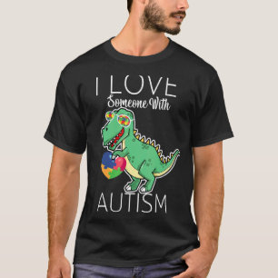 Autismus-Bewusstsein Ich Liebe Jemanden Mit Autism T-Shirt