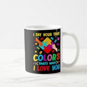 Autismus-Bewusstsein Ich sehe deine wahren Farben Kaffeetasse