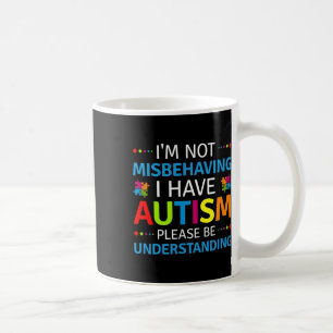 Autismus-Bewusstsein Ich verhalte mich nicht falsc Kaffeetasse