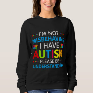 Autismus Bewusstsein ist nicht falsch, ich habe Au Sweatshirt