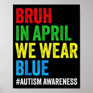 Autismus-Bewusstsein Kinder Jungen Bruh im April t Poster