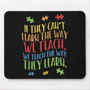 Autismus Bewusstsein Lehrer Autistic Teach lernen  Mousepad