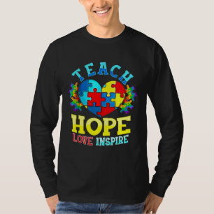 Autismus Bewusstsein Lehrer S Teach Hope Liebe Ins T-Shirt